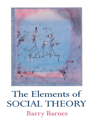 cover image of The Elements of Social Theory